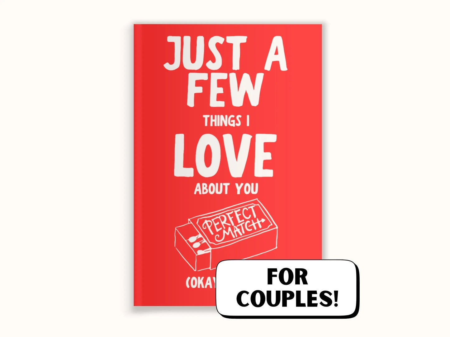Just A Few Things I Love About You (Okay, A Lot) Romantic Couples Fill-In-The-Blank Gift Book. Love Letter Gift for Anniversary, Birthday by LARKINROAD